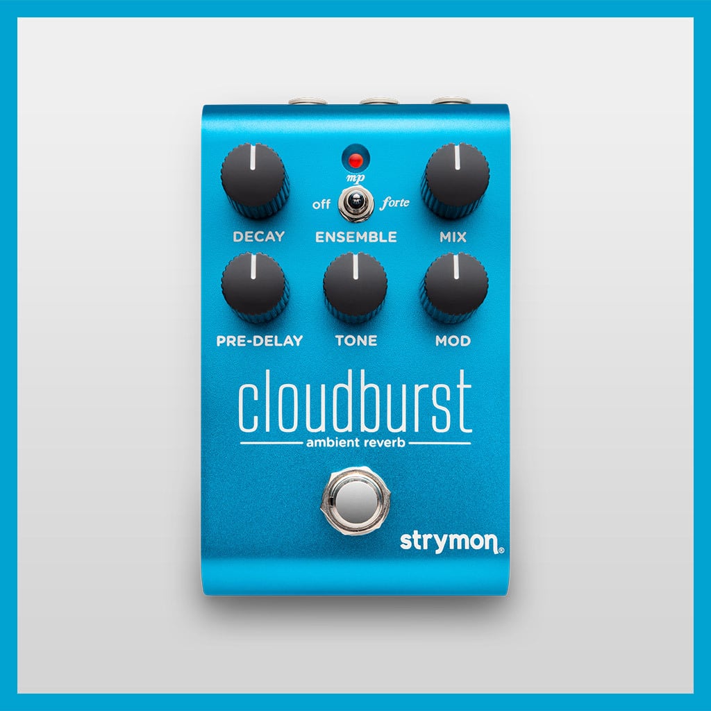 Strymon Cloudbust Ambient Reverb